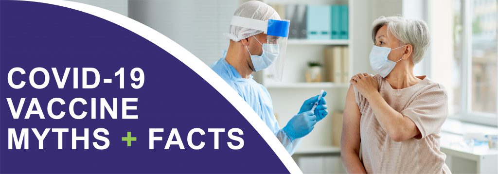 COVID-19 Vaccine Myths & Facts